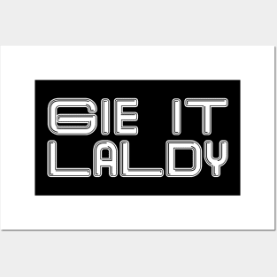 GIE IT LALDY, Scots Language Phrase Posters and Art